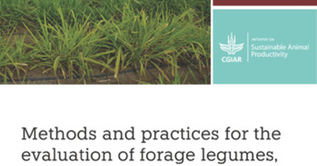 Methods And Practices For The Evaluation Of Forage Legumes Grasses And Fodder Trees For Use As 4711